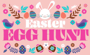 Colorful Easter Egg Hunt graphic with bunny, decorated eggs, flowers, and birds promoting a church Easter event.