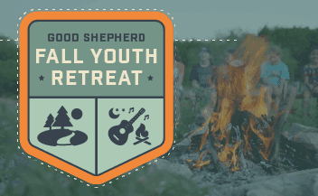 Patch-style graphic reads “Good Shepherd Fall Youth Retreat” next to a campfire scene with youth sitting in the background.