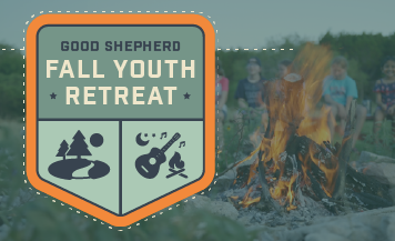 Patch-style graphic reads “Good Shepherd Fall Youth Retreat” next to a campfire scene with youth sitting in the background.