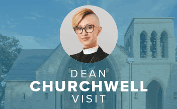 Photo of Dean Katherine Churchwell above text that reads “Dean Churchwell Visit,” set against a backdrop of a church building.
