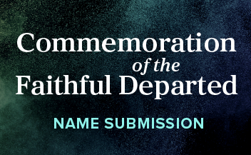 Commemoration of the Faithful Departed: Name Submission
