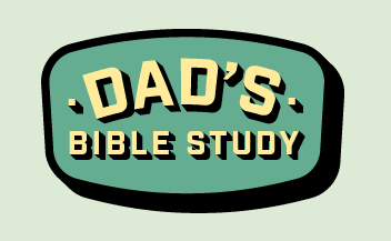 Vintage-style graphic with bold lettering that reads “Dad’s Bible Study” on a green badge-shaped background.