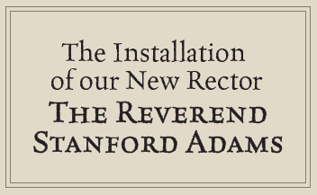 Installation of the Reverend Stanford Adams as new rector at the Episcopal Church of the Good Shepherd.