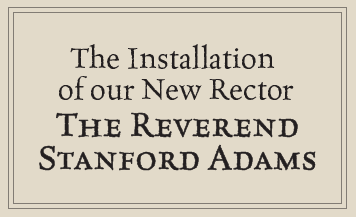 Installation of the Reverend Stanford Adams as new rector at the Episcopal Church of the Good Shepherd.