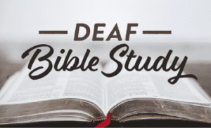 Deaf Bible Study graphic with open Bible and text promoting accessible church study in Austin Texas