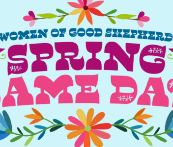 Women of Good Shepherd Spring Game Day graphic with colorful flowers and bright text promoting church fellowship event