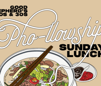 Illustrated poster for Good Shepherd’s “Pho-llowship Sunday Lunch” event for adults in their 20s and 30s, featuring a bowl of pho and playful typography.