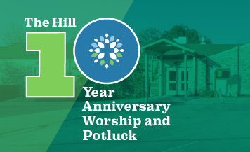 The Hill 10 Year Anniversary Worship and Potluck graphic celebrating a decade of ministry at Good Shepherd Episcopal Church’s Hill campus in Austin, Texas