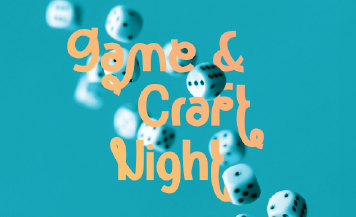Game & Craft Night graphic featuring colorful dice on a teal background