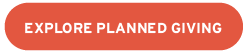 "Explore Planned Giving" call-to-action button for the planned giving program at Good Shepherd Episcopal Church in Austin, Texas.